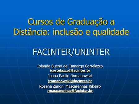 Cursos de Graduação a Distância: inclusão e qualidade FACINTER/UNINTER