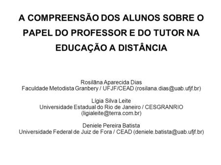Rosilãna Aparecida Dias Faculdade Metodista Granbery / UFJF/CEAD