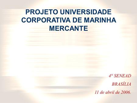 PROJETO UNIVERSIDADE CORPORATIVA DE MARINHA MERCANTE