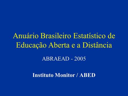 Anuário Brasileiro Estatístico de Educação Aberta e a Distância