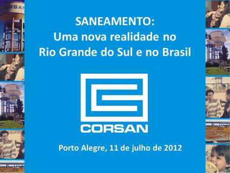 Rio Grande do Sul e no Brasil Porto Alegre, 11 de julho de 2012