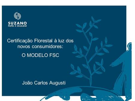 Certificação Florestal à luz dos novos consumidores: