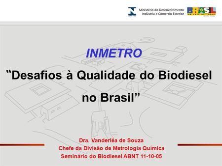 “Desafios à Qualidade do Biodiesel no Brasil”