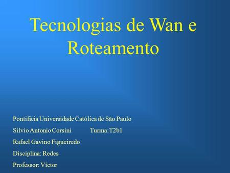 Tecnologias de Wan e Roteamento