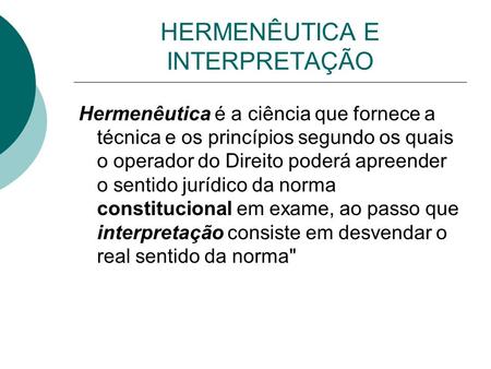 HERMENÊUTICA E INTERPRETAÇÃO
