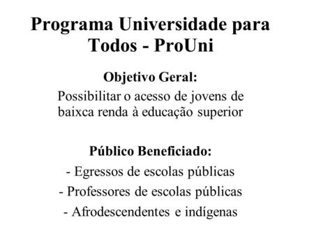 Programa Universidade para Todos - ProUni