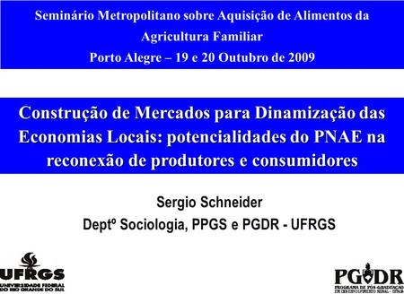 Porto Alegre – 19 e 20 Outubro de 2009