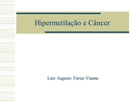 Hipermetilação e Câncer
