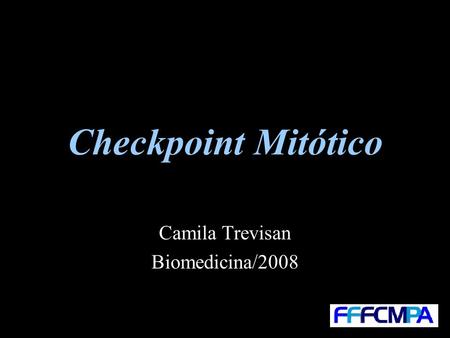 Camila Trevisan Biomedicina/2008