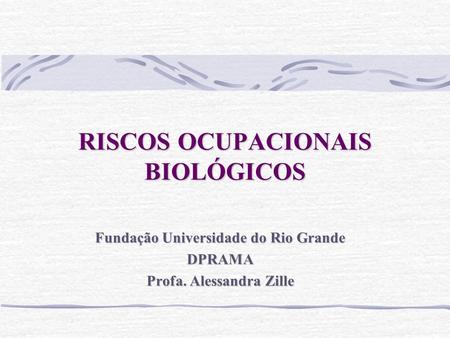 RISCOS OCUPACIONAIS BIOLÓGICOS