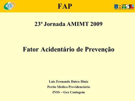 FAP Fator Acidentário de Prevenção 23ª Jornada AMIMT 2009