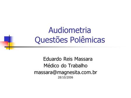 Audiometria Questões Polêmicas