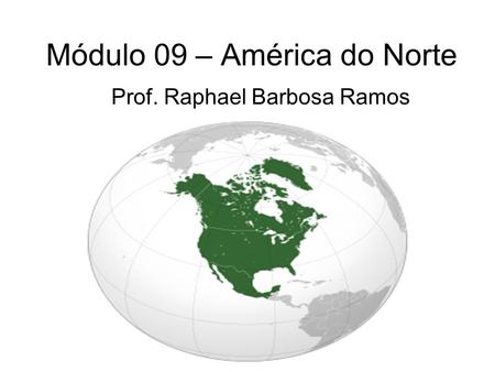Módulo 09 – América do Norte