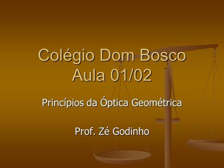 Colégio Dom Bosco Aula 01/02