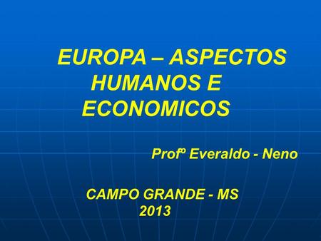 EUROPA – ASPECTOS HUMANOS E ECONOMICOS