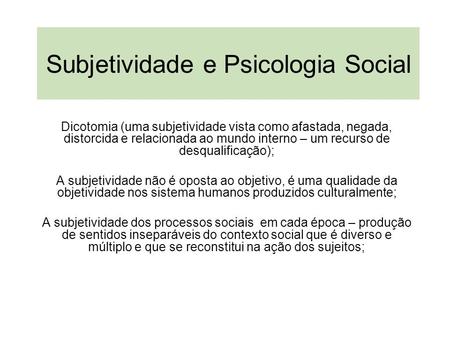Subjetividade e Psicologia Social