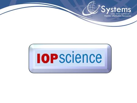 Sobre a IOP Publishing IOP Publishing é um dos líderes mundiais em publicações científicas e disseminação eletrônica de informação. Abrange todas as áreas.