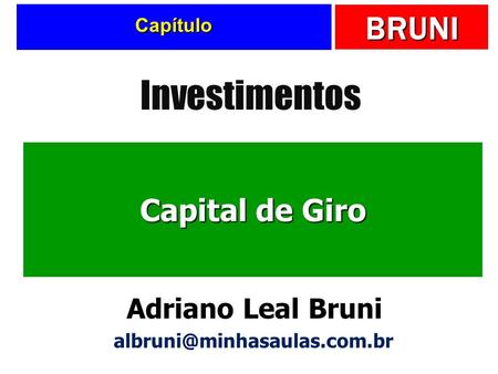 Investimentos Capital de Giro Adriano Leal Bruni Capítulo