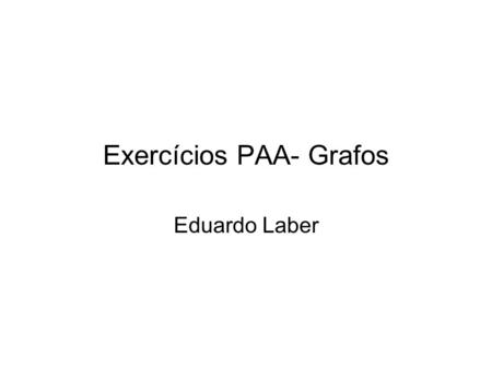 Exercícios PAA- Grafos