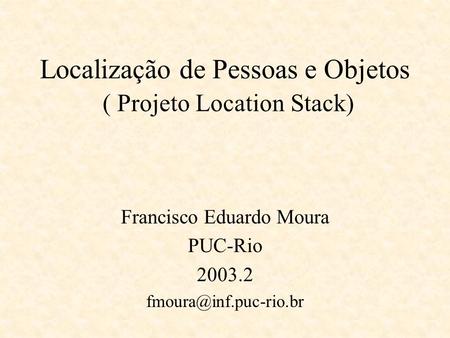 Localização de Pessoas e Objetos ( Projeto Location Stack)