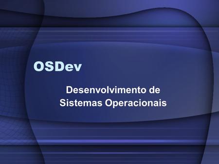 Desenvolvimento de Sistemas Operacionais