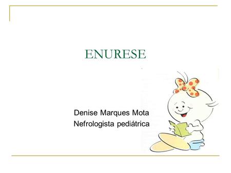 Denise Marques Mota Nefrologista pediátrica