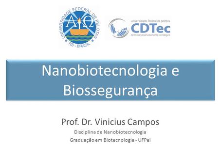 Nanobiotecnologia e Biossegurança