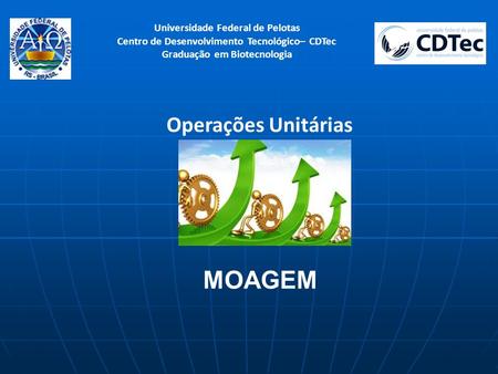MOAGEM Operações Unitárias Universidade Federal de Pelotas