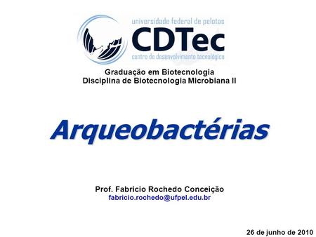 Arqueobactérias Graduação em Biotecnologia