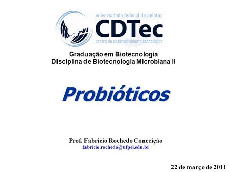 Probióticos Graduação em Biotecnologia