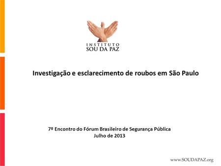 Investigação e esclarecimento de roubos em São Paulo
