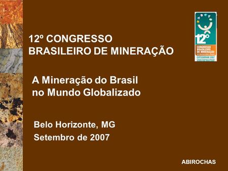 12º CONGRESSO BRASILEIRO DE MINERAÇÃO