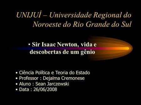 UNIJUÍ – Universidade Regional do Noroeste do Rio Grande do Sul