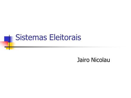 Sistemas Eleitorais Jairo Nicolau.
