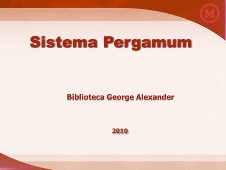 Sistema Pergamum 20102010 Biblioteca George Alexander.