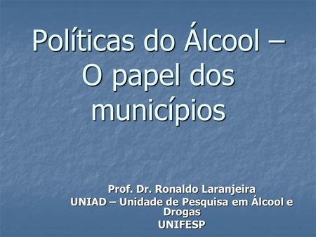 Políticas do Álcool – O papel dos municípios
