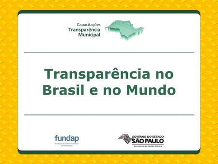 Transparência no Brasil e no Mundo