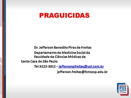 PRAGUICIDAS Dr. Jefferson Benedito Pires de Freitas