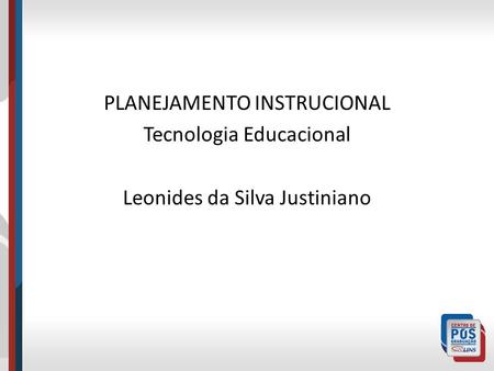 PLANEJAMENTO INSTRUCIONAL Tecnologia Educacional
