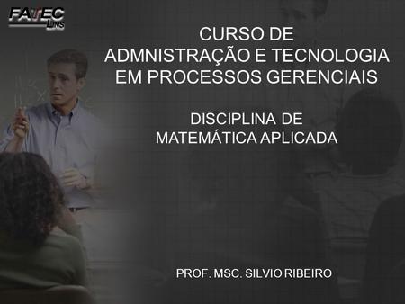 PROF. MSC. SILVIO RIBEIRO