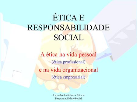 ÉTICA E RESPONSABILIDADE SOCIAL