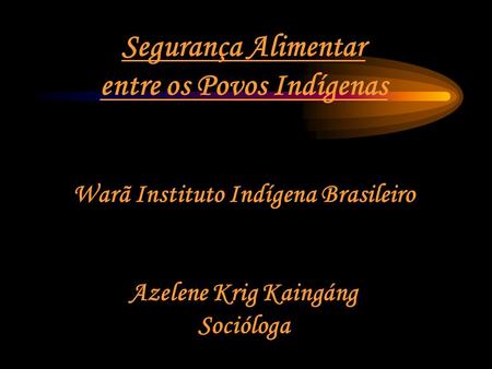 entre os Povos Indígenas Warã Instituto Indígena Brasileiro