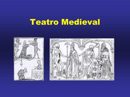 Teatro Medieval.