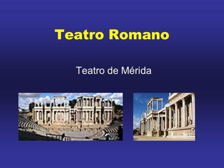 Teatro Romano Teatro de Mérida.