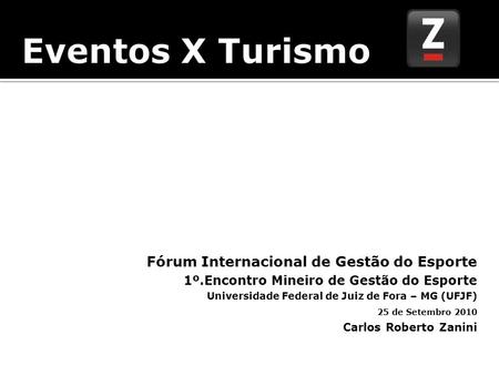 Eventos X Turismo Eventos Fórum Internacional de Gestão do Esporte
