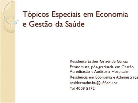 Tópicos Especiais em Economia e Gestão da Saúde