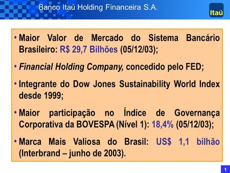 Financial Holding Company, concedido pelo FED;