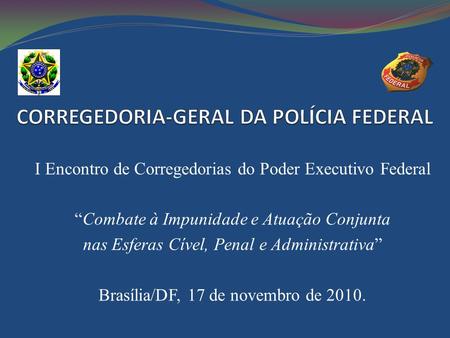 CORREGEDORIA-GERAL DA POLÍCIA FEDERAL