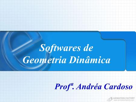 Softwares de Geometria Dinâmica