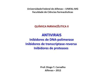 ANTIVIRAIS Inibidores de DNA-polimerase